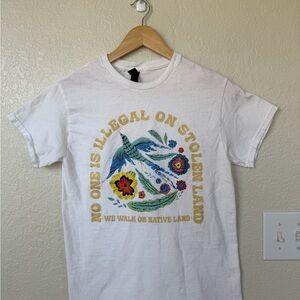 Gildan Women’s Small T-Shirt, No One Is Illegal on Stolen Land